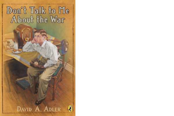 Don’t Talk to me About the War, by David Adler