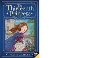 The Thirteenth Princess, by Diane Zahler